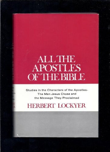 All the Apostles of the Bible  (without dust jacket)