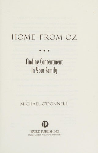 Home From Oz: Finding Contentment in Your Family
