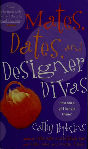 Mates, Dates, and Designer Divas