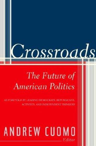 Crossroads: The Future Of American Politics: the future of American politics