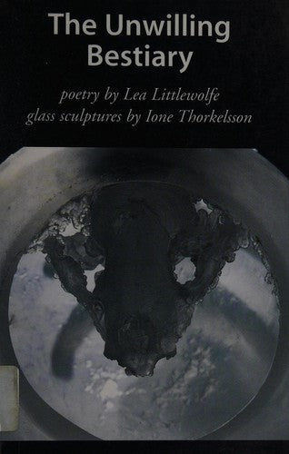 The Unwilling Bestiary