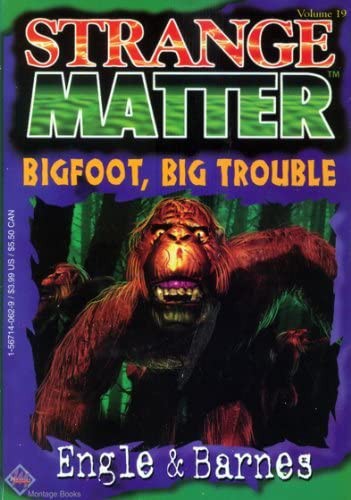 Bigfoot, Big Trouble (Strange Matter)
