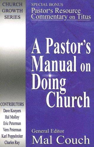 A Pastor's Manual On Doing Church