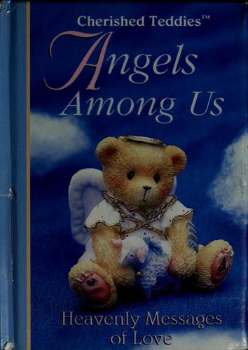 Angels Among Us: Heavenly Messages Of Love