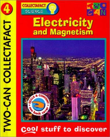 Electricity And Magnetism: Words And Pictures That Work Together (Collectafacts)