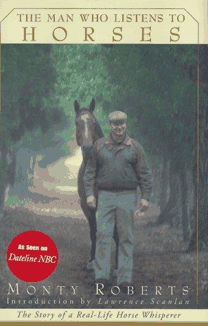 The Man Who Listens To Horses: the true story of a real-life horse whisperer