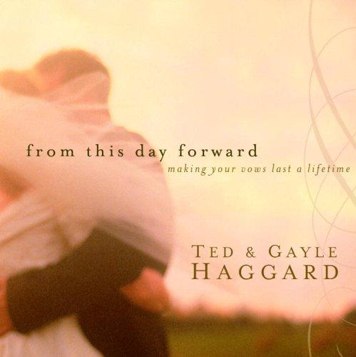 From This Day Forward: making your vows last a lifetime