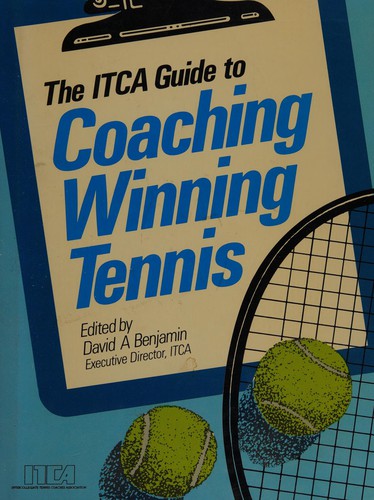 The Itca Guide To Coaching Winning Tennis