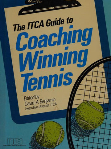 The Itca Guide To Coaching Winning Tennis