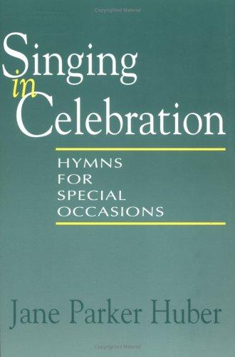 Singing In Celebration: hymns for special occasions