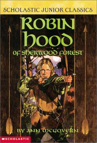 Robin Hood Of Sherwood Forest (Scholastic Junior Classics)