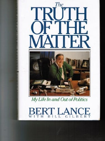 The Truth Of The Matter: My Life In And Out Of Politics