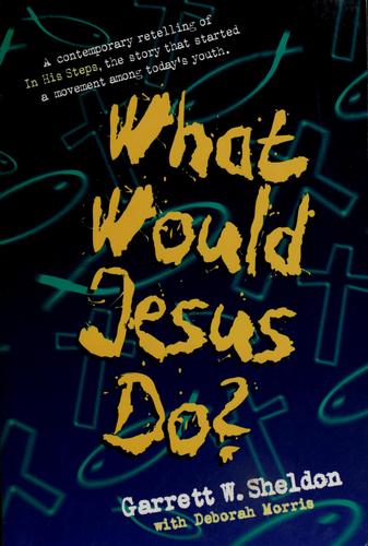 What Would Jesus Do?