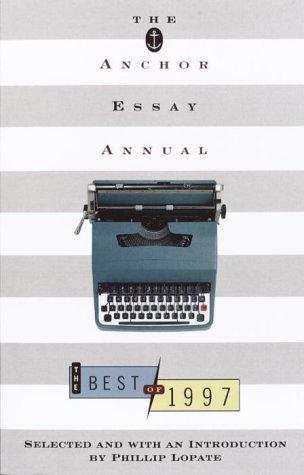 The Anchor Essay Annual: The Best Of 1997