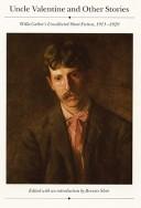 Uncle Valentine and Other Stories: Willa Cather's Uncollected Short Fiction, 1915-1929