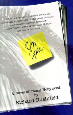 On Spec: A Novel Of Young Hollywood