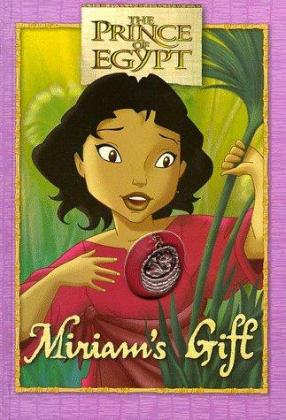 Miriam's Gift: The Prince Of Egypt Book And Keepsake