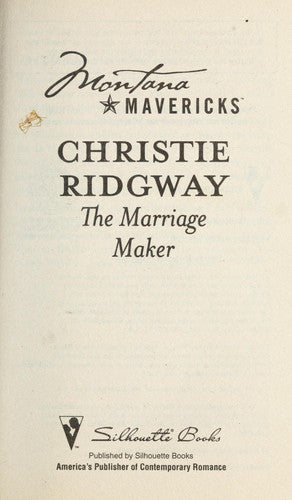 The Marriage Maker (Montana Maverics Return To Big Sky Country, #33)