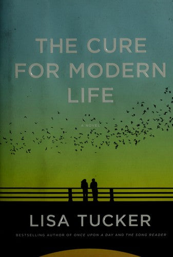 The Cure For Modern Life: A Novel
