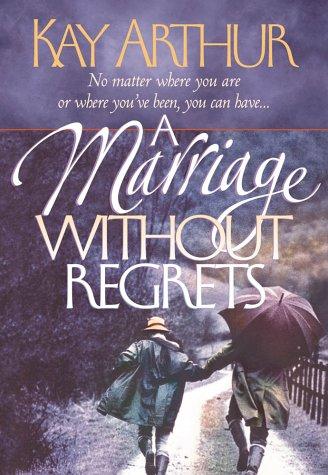 A Marriage Without Regrets