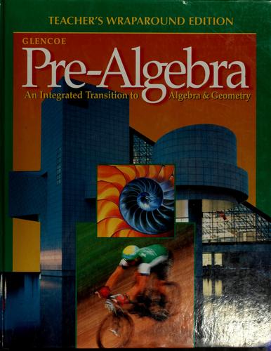 Pre-Algebra An Integrated Transition To Algebra & Geometry (Teacher's Wraparound Edition)