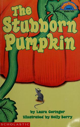 Stubborn Pumpkin, The (Level 3) (Hello Reader)