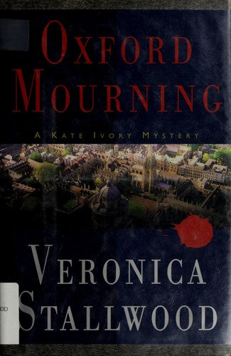 Oxford Mourning: A Kate Ivory Mystery