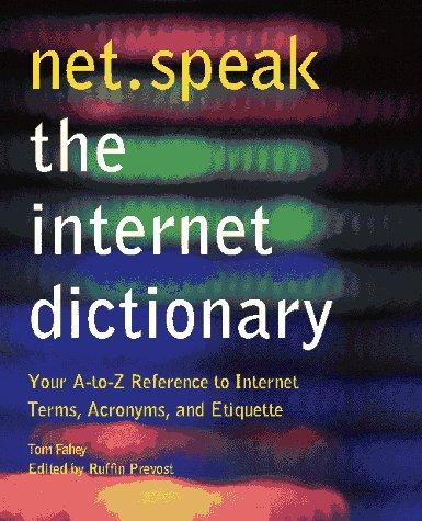 Net Speak The Internet Dictionary