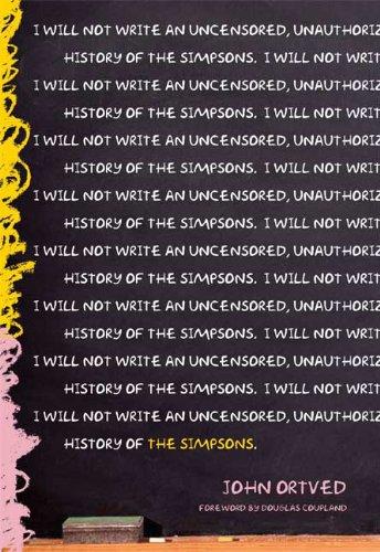 The Simpsons: An Uncensored, Unauthorized History: an uncensored, unauthorized history