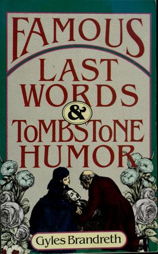 Famous Last Words And Tombstone Humor