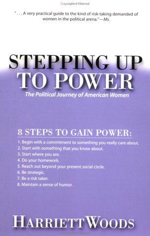 Stepping Up To Power The Political Journey Of Women In America: the political journey of American women