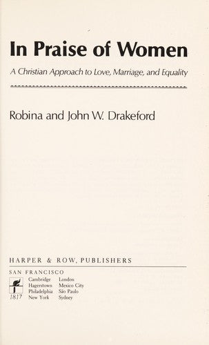 In Praise Of Women: a Christian approach to love, marriage, and equality