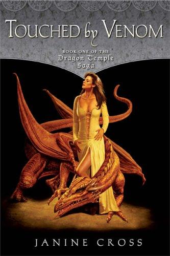 Touched By Venom: Book One Of The Dragon Temple Saga