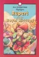 Rupert And The Royal Hiccups: And Other Silly Stories