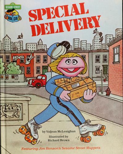 Special Delivery: Featuring Jim Henson's Sesame Street Muppets: featuring Jim Henson's Sesame Street Muppets