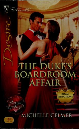 The Duke's Boardroom Affair (Silhouette Desire)