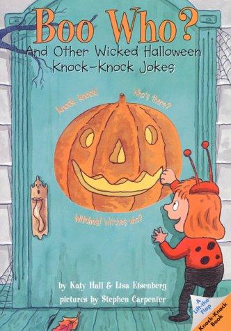 Boo Who?: And Other Wicked Halloween Knock-Knock Jokes (Lift-The-Flap Knock-Knock Book): and other wicked Halloween knock-knock jokes