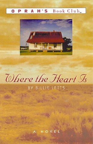 Where the Heart Is: A Novel