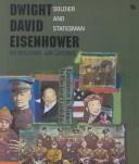 Dwight David Eisenhower: Soldier And Statesman (First Book)