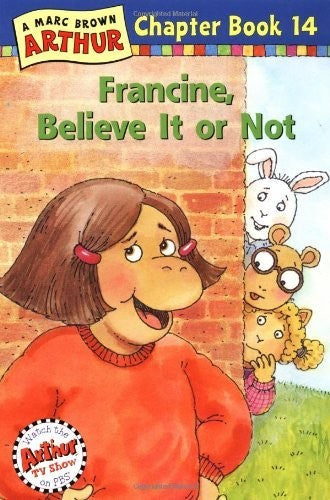 A Marc Brown Arthur Chapter Book 14: Francine, Believe it or Not