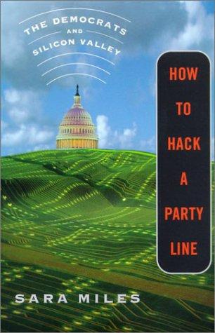 How To Hack A Party Line: The Democrats And Silicon Valley