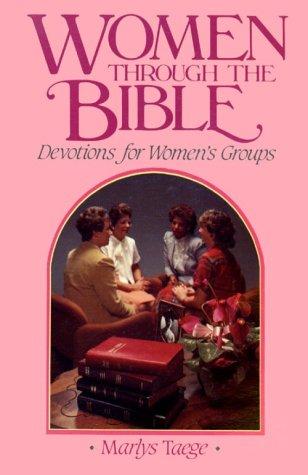 Women Through The Bible: Devotions For Women's Groups