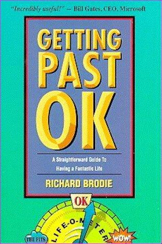 Getting Past Ok: A Straightforward Guide To Having A Fantastic Life