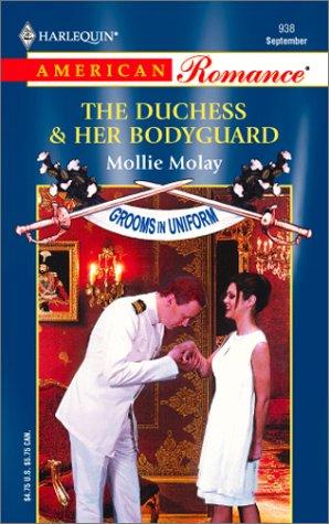 The Duchess & Her Bodyguard (Harlequin American Romance Series)