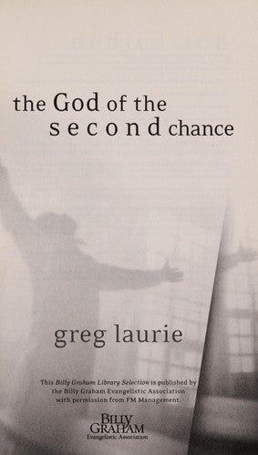 The God Of The Second Chance: Starting Fresh With God's Forgiveness