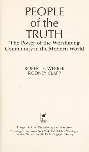 People Of The Truth: the power of the worshiping community in the modern world