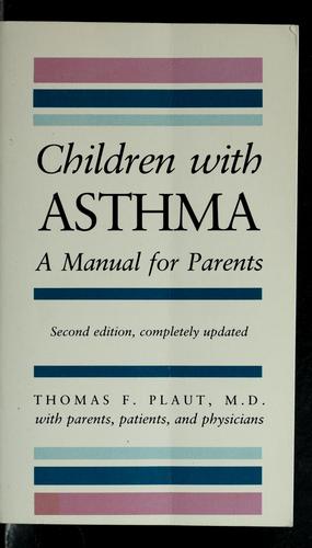 Children With Asthma: A Manual For Parents