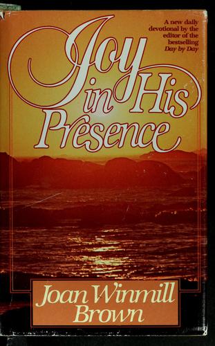 Joy In His Presence  (without dust jacket)