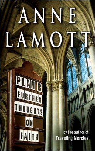 Plan B: Further Thoughts On Faith: Further Thoughts On Faith: further thoughts on faith