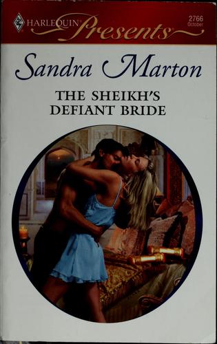 The Sheikh's Defiant Bride (Harlequin Presents)